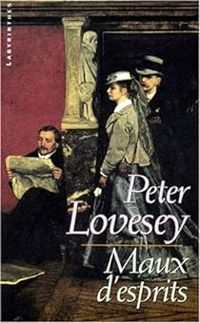 Peter Lovesey - Maux d'esprits