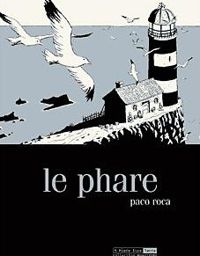 Couverture du livre Le phare - Paco Roca