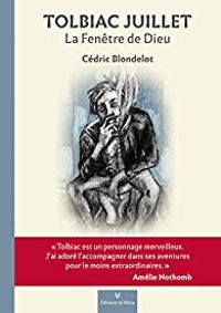 Couverture du livre Tolbiac Juillet : La fenêtre de Dieu - Cedric Blondelot