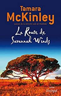 Couverture du livre La Route de Savannah Winds - Tamara Mckinley