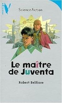 Robert Belfiore - Le maître de Juventa