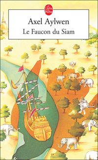 Axel Aylwen - Le faucon du Siam