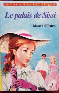 Marcel D Isard - Le palais de Sissi