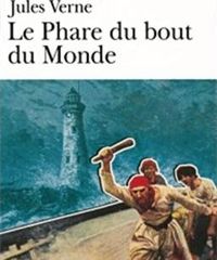 Jules Verne - Le Phare du bout du monde