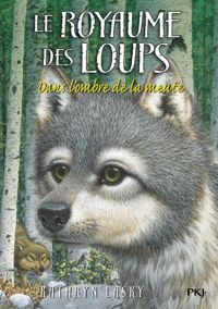 Kathryn Lasky - 2. Le royaume des loups 