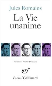 Jules Romains - La vie unanime