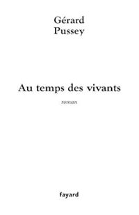 Gerard Pussey - Au temps des vivants