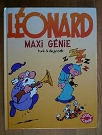 Bob De Groot - Léonard - H.S. : Maxi génie