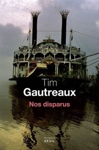 Couverture du livre Nos disparus - Tim Gautreaux