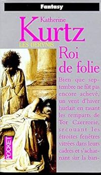 Couverture du livre ROI DE FOLIE - Katherine Kurtz