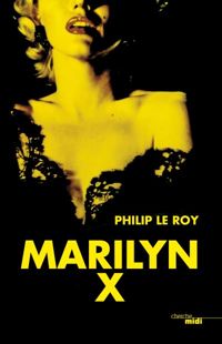 Philip Le Roy - Marilyn X