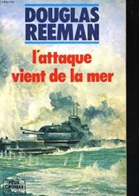 Douglas Reeman - L'attaque vient de la mer