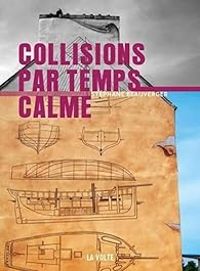 Stephane Beauverger - Collisions par temps calme