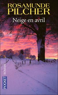 Rosamunde Pilcher - Neige en avril