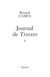 Couverture du livre Journal de Travers I - Renaud Camus