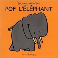 Edouard Manceau - Pof l'éléphant