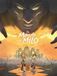 Couverture du livre Monde de Milo (Le) - Richard Marazano - Christophe Ferreira