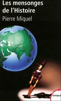 Couverture du livre Les mensonges de l'histoire - Pierre Miquel