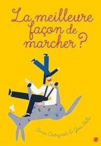 Couverture du livre La meilleure façon de marcher ? - Anna Castagnoli