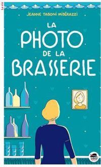 Couverture du livre La photo de la brasserie - Jeanne Taboni Miserazzi