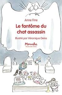 Anne Fine - Veronique Deiss - Le chat assassin : Le fantôme du chat assassin