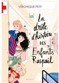 Veronique Petit - La drôle d'histoire des enfants Raspail