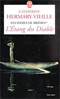 Catherine Hermary-vieille - L'Etang du diable