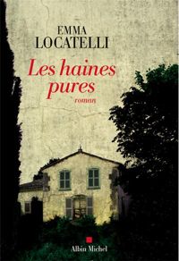 Couverture du livre Les Haines pures - Emma Locatelli