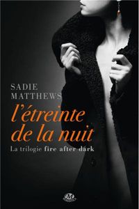 Sadie Matthews - L'Étreinte de la nuit