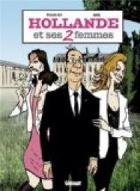 Renaud Dely -  Aurel - Hollande et ses 2 femmes