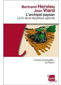 Bertrand Hervieu - Jean Viard - L'archipel paysan