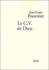 Jean-louis Fournier - LE CV DE DIEU