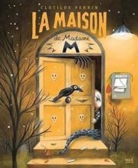 Couverture du livre La maison de madame M - Clotilde Perrin