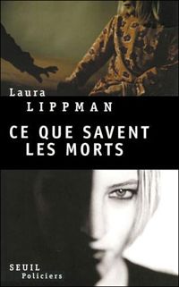 Couverture du livre Ce que savent les morts - Laura Lippman