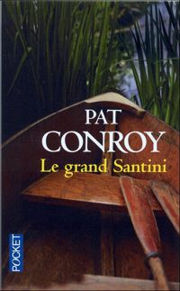 Pat Conroy - Le grand Santini