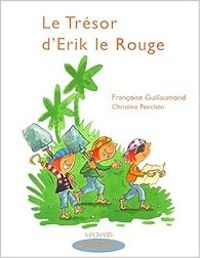 Francoise Guillaumond - Sylvia Dorance - Le trésor d'Erik le Rouge