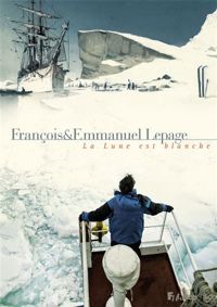 François Lepage - Emmanuel Lepage - La Lune est blanche