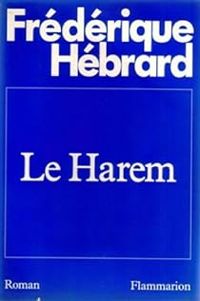 Frédérique Hébrard - Le Harem