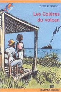 Gisele Pineau - Les colères du Volcan