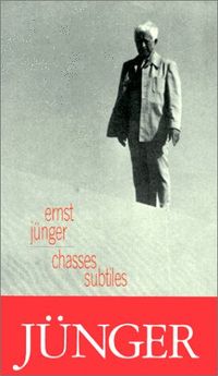 Ernst Junger - Chasses subtiles