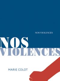 Marie Colot - Nos violences