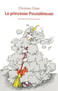 Couverture du livre La princesse Poussiéreuse - Christian Oster