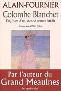  Alain Fournier - Colombe Blanchet