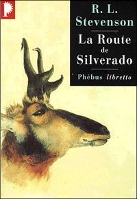 Robert Louis Stevenson - La route de Silverado