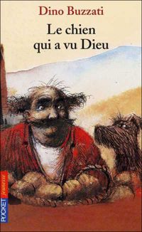 Couverture du livre Le Chien qui a vu Dieu - Dino Buzzati