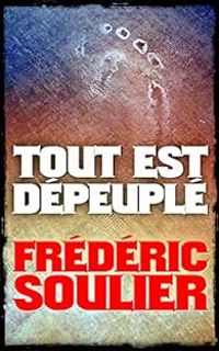 Frederic Soulier - Tout est dépeuplé