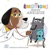 Audrey Bouquet - Les émotions de Petit Chat anxieux