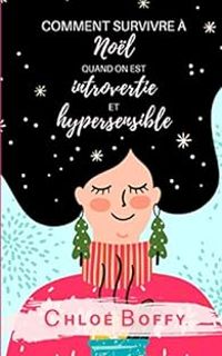 Chloe Boffy - Comment survivre à Noël quand on est introvertie et hypersensible