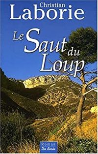 Couverture du livre Le saut du loup - Christian Laborie