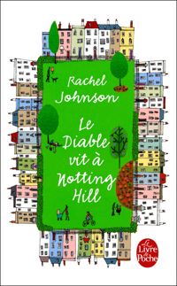 Rachel Johnson - Le Diable vit  Notting Hill 